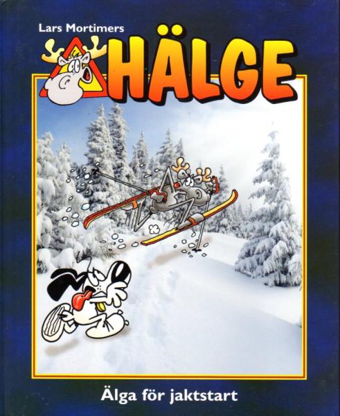 Hälge Comic Elk - Lars Mortimer - Swedish - Book No. 14 Älgen för jaktstart